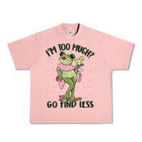 Salmon i'm too much go find less boujee frog Urban Heavy Tee - MaliasSmallBusiness
