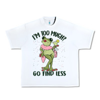 White i'm too much go find less boujee frog Urban Heavy Tee - MaliasSmallBusiness