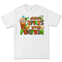 White whatever spices your pumpkin Premium Tee - AdoDesignShop