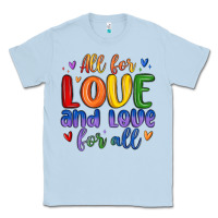 Dusty Blue all for love and love for all Classic Tee - MaliasSmallBusiness