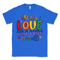 True Royal all for love and love for all Classic Tee - MaliasSmallBusiness