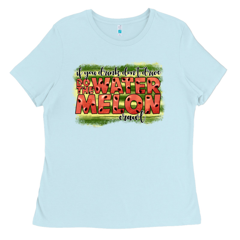 İf You Drink Don't Drive Do The Watermelon Crawl2 Ladies Tee by JahusDesignShop | Teevron