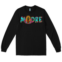 Black our lady of guadalupe madre Long Sleeve Tee - JahusDesignShop
