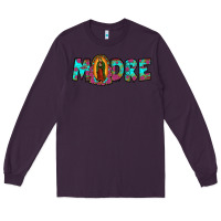Plum our lady of guadalupe madre Long Sleeve Tee - JahusDesignShop