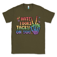 Army Green hate looks tacky on you pride Classic Tee - MaliasSmallBusiness