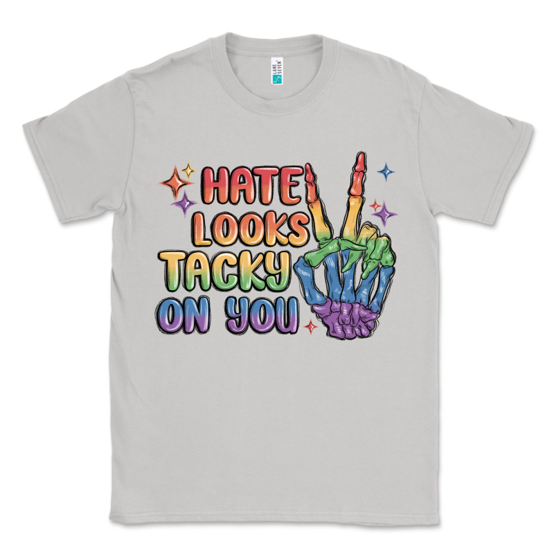 Hate Looks Tacky On You Pride Classic Tee by MaliasSmallBusiness | Teevron