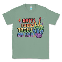 Sage hate looks tacky on you pride Classic Tee - MaliasSmallBusiness