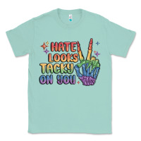 Seafoam hate looks tacky on you pride Classic Tee - MaliasSmallBusiness