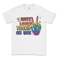White hate looks tacky on you pride Classic Tee - MaliasSmallBusiness