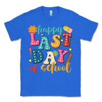 True Royal happy last day of school Classic Tee - JahusDesignShop