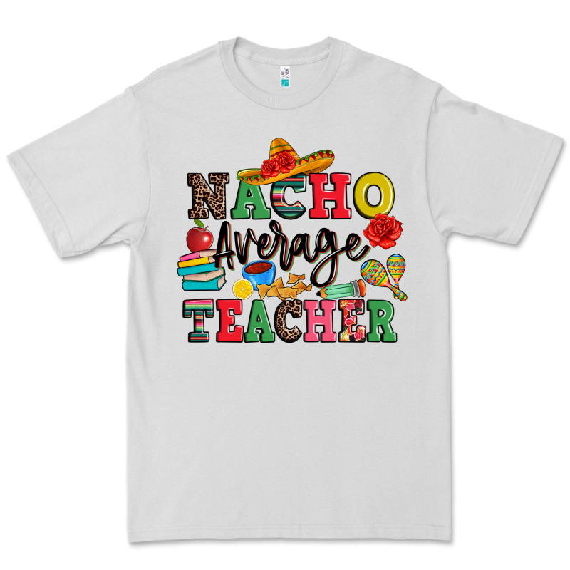 Nacho Average Teacher Premium Tee by JahusDesignShop | Teevron