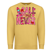 Antique Gold Call me never Valentine's Day Premium Sweatshirt - HowdyJamesFarm
