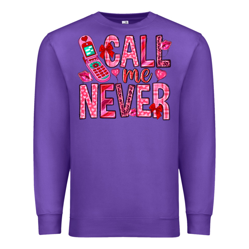 Call Me Never Valentine's Day Premium Sweatshirt by HowdyJamesFarm | Teevron
