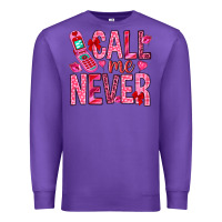 Purple Call me never Valentine's Day Premium Sweatshirt - HowdyJamesFarm