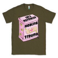 Army Green let's normalize healing trauma Classic Tee - MaliasSmallBusiness