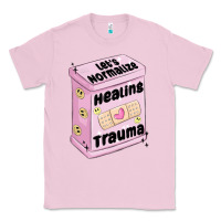 Bubblegum Pink let's normalize healing trauma Classic Tee - MaliasSmallBusiness