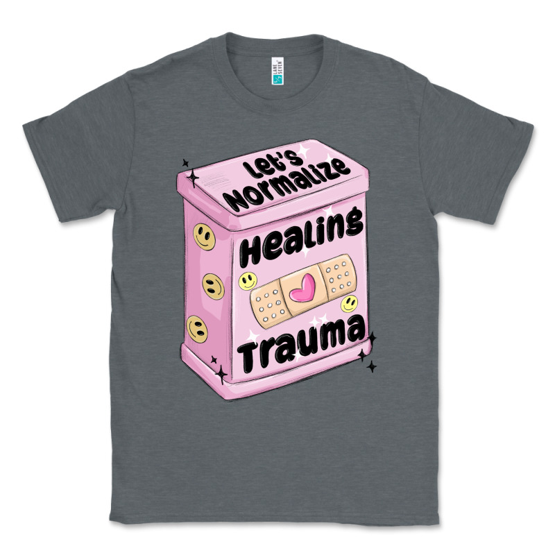 Let's Normalize Healing Trauma Classic Tee by MaliasSmallBusiness | Teevron