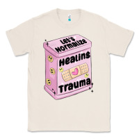 Natural let's normalize healing trauma Classic Tee - MaliasSmallBusiness
