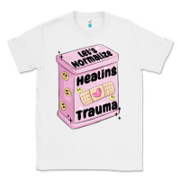 White let's normalize healing trauma Classic Tee - MaliasSmallBusiness