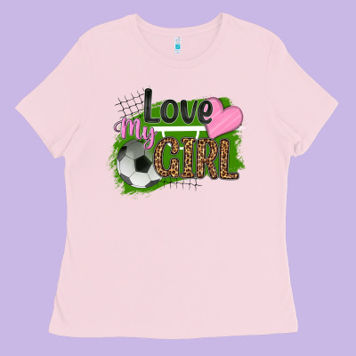 Love My Girl Soccer Ladies Tee Designed By Hra Design Shop