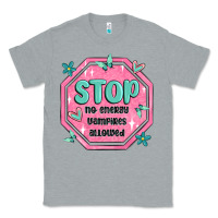 Heather Grey stop no energy vampires allowed Classic Tee - MaliasSmallBusiness