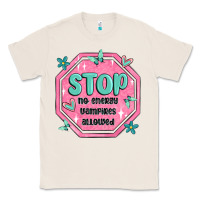Natural stop no energy vampires allowed Classic Tee - MaliasSmallBusiness