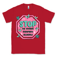 Red stop no energy vampires allowed Classic Tee - MaliasSmallBusiness