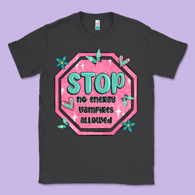 Stop No Energy Vampires Allowed Classic Tee Designed By Maliassmallbusiness