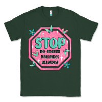 Sports Green stop no energy vampires allowed Classic Tee - MaliasSmallBusiness