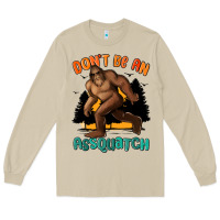 Mushroom dont be an assquatch Long Sleeve Tee - MaliasSmallBusiness