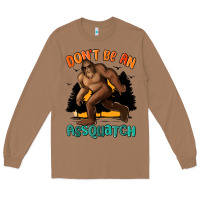Toasted Coconut dont be an assquatch Long Sleeve Tee - MaliasSmallBusiness