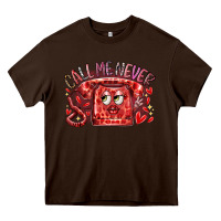 Chocolate Brown call me never Heavy Core Tee - RacoonDesign
