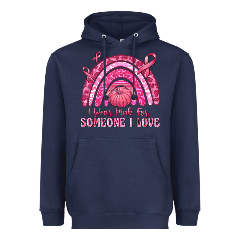 I Wear Pink For Someone I Love Heavyweight Hoodie by texasbilliewilder | Teevron