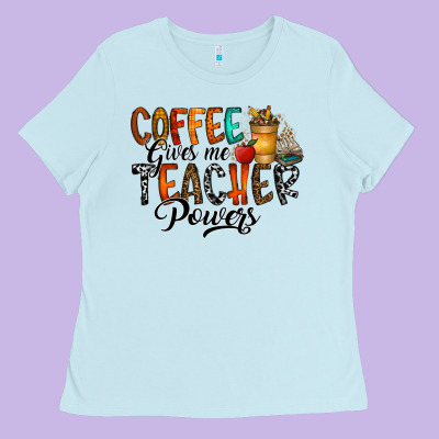 Coffee Gives Me Teacher Ladies Tee Designed By Cowhidedigitalart