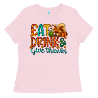 Bubblegum Pink eat drink give thanks Ladies Tee - CowhideDigitalArt