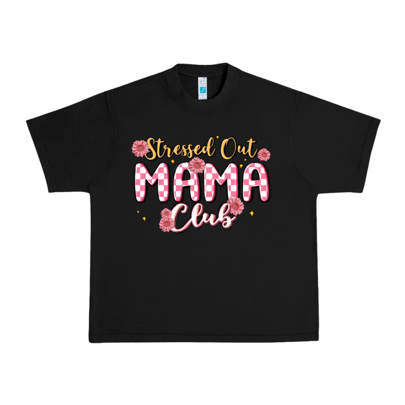 Stressed Out Mama Club Urban Heavy Tee by MaliasSmallBusiness | Teevron
