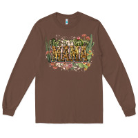 Chestnut i got it from my mama Long Sleeve Tee - NancyCooperArtShop