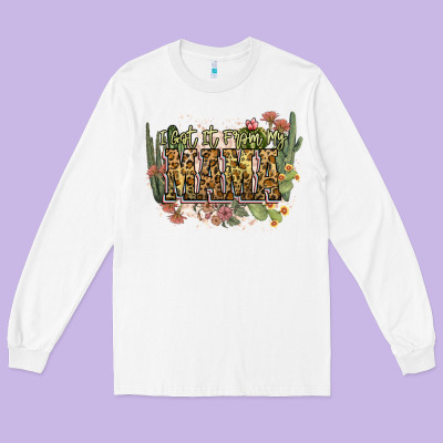 I Got It From My Mama Long Sleeve Tee Designed By Nancycooperartshop