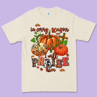 In Every Season I Will Praise Him Premium Tee Designed By Adodesignshop