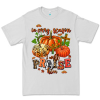 Dove Grey in every season i will praise him Premium Tee - AdoDesignShop