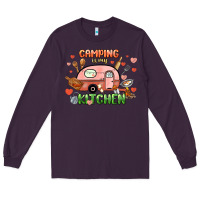 Plum camping is my kitchen Long Sleeve Tee - NancyCooperArtShop