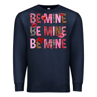 Navy Be mine be mine be mine Valentine's Day Premium Sweatshirt - HowdyJamesFarm