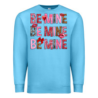 Ocean Blue Be mine be mine be mine Valentine's Day Premium Sweatshirt - HowdyJamesFarm