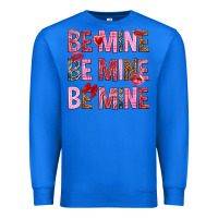 True Royal Be mine be mine be mine Valentine's Day Premium Sweatshirt - HowdyJamesFarm