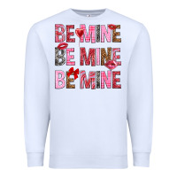 White Be mine be mine be mine Valentine's Day Premium Sweatshirt - HowdyJamesFarm