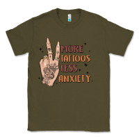 Army Green more tattoos less anxiety Classic Tee - MaliasSmallBusiness