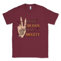 Burgundy more tattoos less anxiety Classic Tee - MaliasSmallBusiness