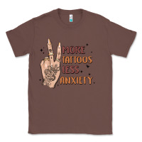 Chestnut more tattoos less anxiety Classic Tee - MaliasSmallBusiness