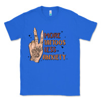 True Royal more tattoos less anxiety Classic Tee - MaliasSmallBusiness