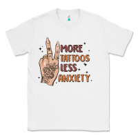 White more tattoos less anxiety Classic Tee - MaliasSmallBusiness